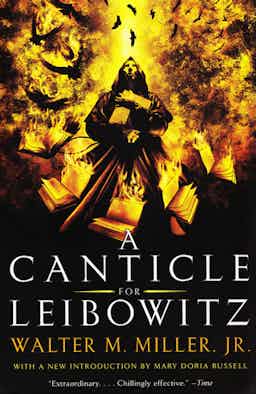 "A Canticle for Leibowitz" by Walter Miller