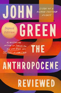 "The Anthropocene Reviewed" by John Green
