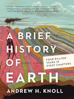 "A Brief History of Earth" by Andrew H. Knoll