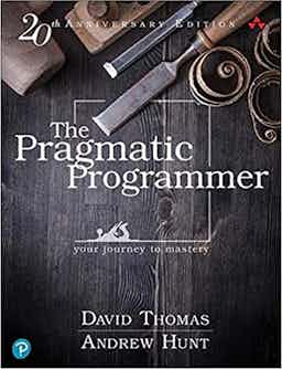 "The Pragmatic Programmer" by David Thomas, Andrew Hunt