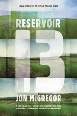"Reservoir 13" by Jon McGregor