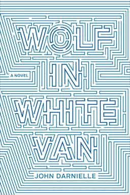 "Wolf in White Van" by John Darnielle